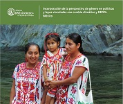 Incorporación de la perspectiva de género en políticas y leyes vinculadas con cambio climático y REDD+ México