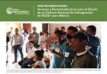 Avances y Recomendaciones para el Diseño de un Sistema Nacional de Salvaguardas de REDD+ para México